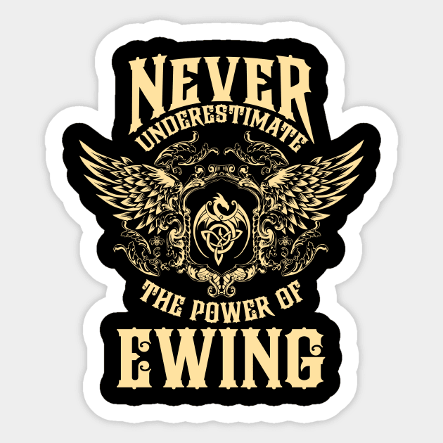 Ewing Name Shirt Ewing Power Never Underestimate Sticker by Jeepcom